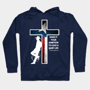 Christian Cowboy, Texas Quiet Life. Hoodie